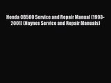 [PDF Download] Honda CB500 Service and Repair Manual (1993-2001) (Haynes Service and Repair