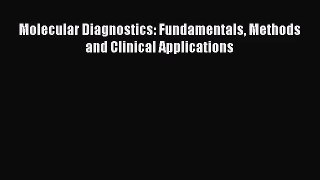 [PDF Download] Molecular Diagnostics: Fundamentals Methods and Clinical Applications [PDF]
