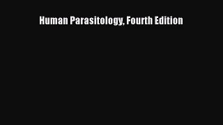 [PDF Download] Human Parasitology Fourth Edition [PDF] Full Ebook
