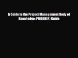 [PDF Download] A Guide to the Project Management Body of Knowledge: PMBOK(R) Guide [Download]