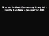 (PDF Download) Africa and the West: A Documentary History Vol. 1: From the Slave Trade to Conquest