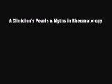 [PDF Download] A Clinician's Pearls & Myths in Rheumatology [PDF] Full Ebook
