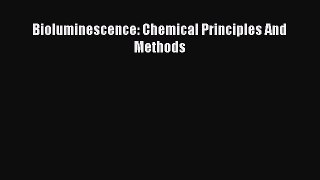 [PDF Download] Bioluminescence: Chemical Principles And Methods [PDF] Online