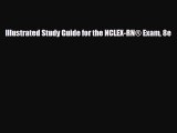 [PDF Download] Illustrated Study Guide for the NCLEX-RN® Exam 8e [PDF] Full Ebook