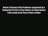 [PDF Download] Naven: A Survey of the Problems suggested by a Composite Picture of the Culture