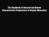 [PDF Download] The Handbook of Infrared and Raman Characteristic Frequencies of Organic Molecules