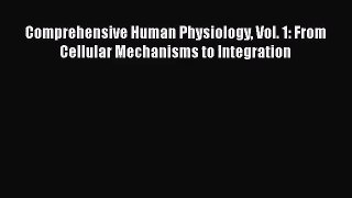 [PDF Download] Comprehensive Human Physiology Vol. 1: From Cellular Mechanisms to Integration