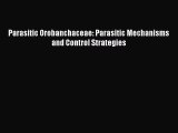[PDF Download] Parasitic Orobanchaceae: Parasitic Mechanisms and Control Strategies [PDF] Full