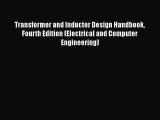 [PDF Download] Transformer and Inductor Design Handbook Fourth Edition (Electrical and Computer