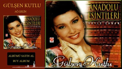 Gülşen Kutlu -Ağ Gelin