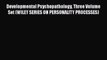 PDF Download Developmental Psychopathology Three Volume Set (WILEY SERIES ON PERSONALITY PROCESSES)