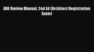 ARE Review Manual 2nd Ed (Architect Registration Exam)  Free Books