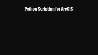 Python Scripting for ArcGIS  Free Books