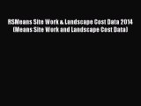 [PDF Download] RSMeans Site Work & Landscape Cost Data 2014 (Means Site Work and Landscape