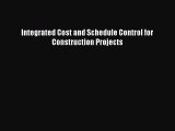 [PDF Download] Integrated Cost and Schedule Control for Construction Projects [Download] Full