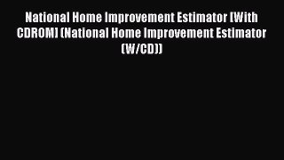 [PDF Download] National Home Improvement Estimator [With CDROM] (National Home Improvement