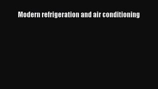 [PDF Download] Modern refrigeration and air conditioning [Download] Online