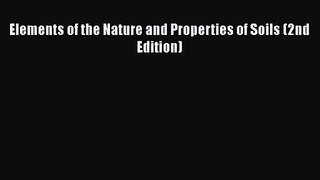 Elements of the Nature and Properties of Soils (2nd Edition)  Read Online Book