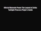 [PDF Download] Official Nintendo Power The Legend of Zelda: Twilight Princess Player's Guide