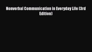 [PDF Download] Nonverbal Communication in Everyday Life (3rd Edition) [Read] Full Ebook