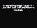 [PDF Download] Elder Scrolls V Skyrim Legendary Collector's Edition: Prima Official Game Guide