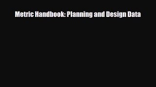 [PDF Download] Metric Handbook: Planning and Design Data [PDF] Online