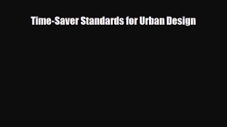 [PDF Download] Time-Saver Standards for Urban Design [Download] Full Ebook