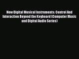 [PDF Download] New Digital Musical Instruments: Control And Interaction Beyond the Keyboard