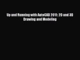[PDF Download] Up and Running with AutoCAD 2011: 2D and 3D Drawing and Modeling [Download]