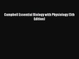 (PDF Download) Campbell Essential Biology with Physiology (5th Edition) Download