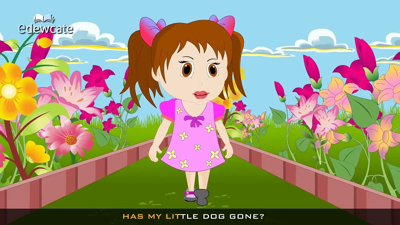Edewcate english rhymes Oh where oh where has my little dog gone