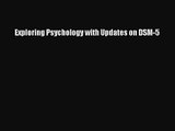 [PDF Download] Exploring Psychology with Updates on DSM-5 [Download] Full Ebook