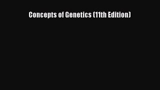 [PDF Download] Concepts of Genetics (11th Edition) [PDF] Full Ebook