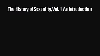 (PDF Download) The History of Sexuality Vol. 1: An Introduction Read Online