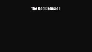 (PDF Download) The God Delusion PDF