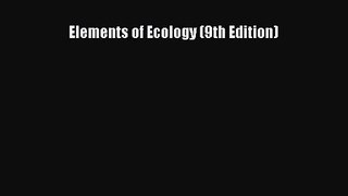 (PDF Download) Elements of Ecology (9th Edition) PDF