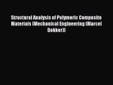 [PDF Download] Structural Analysis of Polymeric Composite Materials (Mechanical Engineering