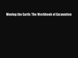 [PDF Download] Moving the Earth: The Workbook of Excavation [Read] Online