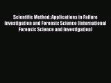 [PDF Download] Scientific Method: Applications in Failure Investigation and Forensic Science