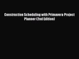 [PDF Download] Construction Scheduling with Primavera Project Planner (2nd Edition) [Read]