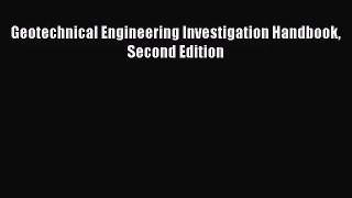 [PDF Download] Geotechnical Engineering Investigation Handbook Second Edition [Read] Full Ebook