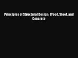 [PDF Download] Principles of Structural Design: Wood Steel and Concrete [Download] Full Ebook