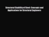 [PDF Download] Structural Stability of Steel: Concepts and Applications for Structural Engineers
