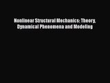 [PDF Download] Nonlinear Structural Mechanics: Theory Dynamical Phenomena and Modeling [Read]