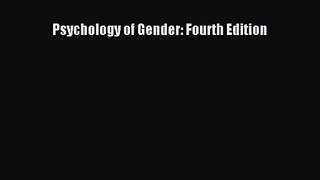 [PDF Download] Psychology of Gender: Fourth Edition [Download] Full Ebook
