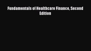 [PDF Download] Fundamentals of Healthcare Finance Second Edition [PDF] Online