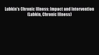 [PDF Download] Lubkin's Chronic Illness: Impact and Intervention (Lubkin Chronic Illness) [Read]