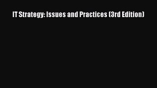 (PDF Download) IT Strategy: Issues and Practices (3rd Edition) Read Online