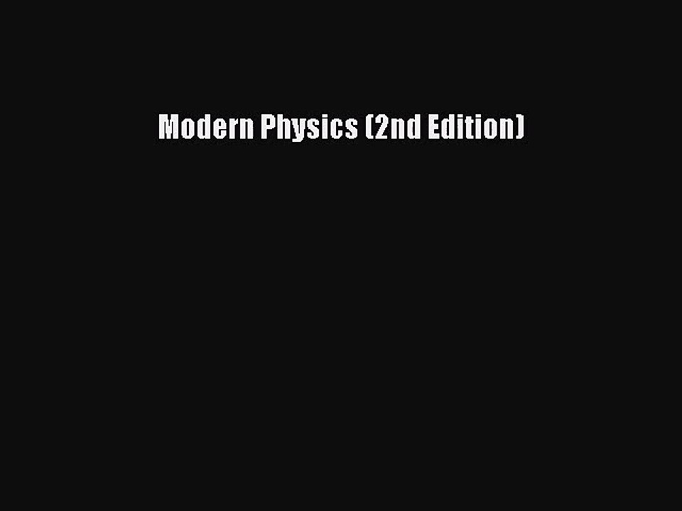 (PDF Download) Modern Physics (2nd Edition) Download