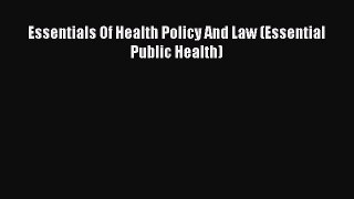 [PDF Download] Essentials Of Health Policy And Law (Essential Public Health) [Download] Full